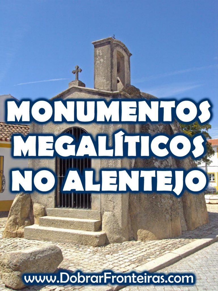 Cromeleque, Antas e Menires: monumentos megalíticos no Alentejo