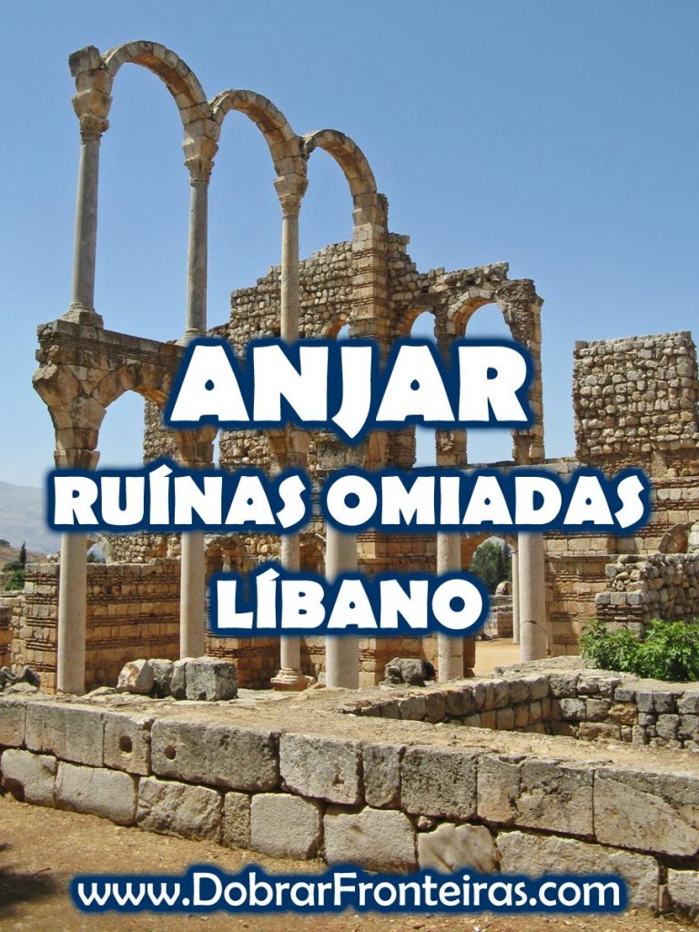 Ruínas de Anjar; Património Unesco no Libano