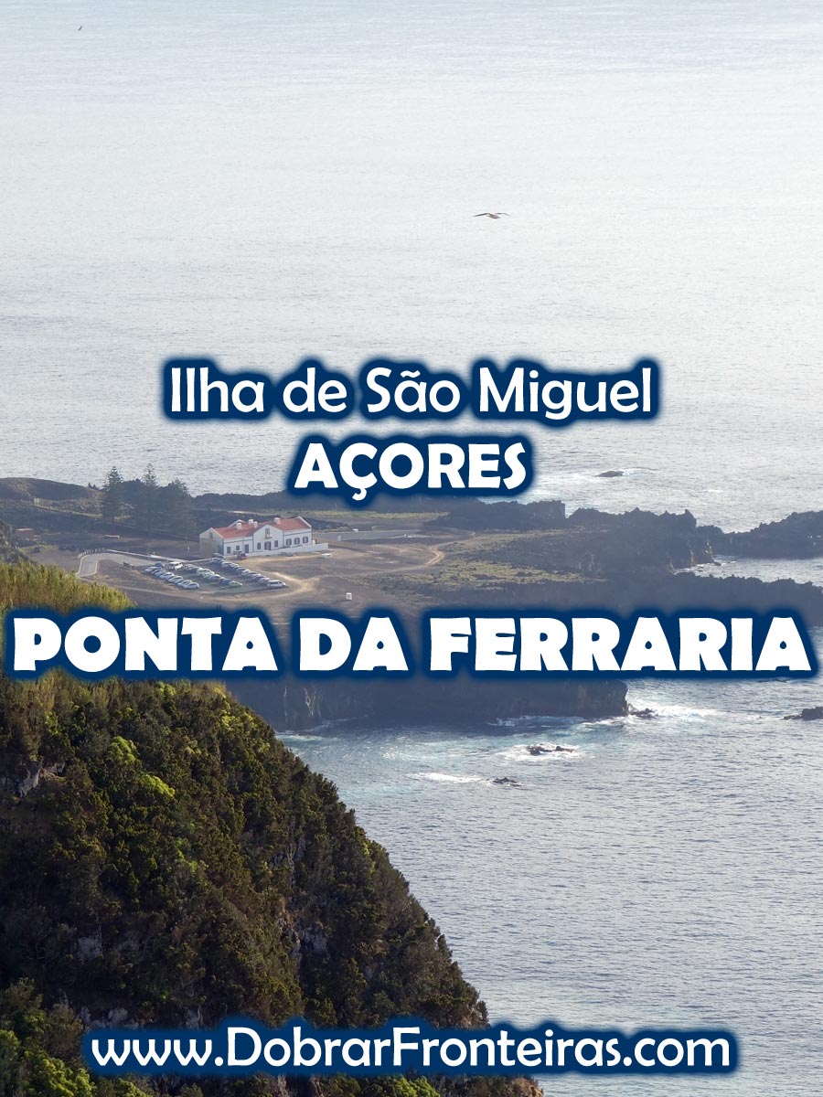 Ponta da Ferraria - Ilha de São Miguel, Açores