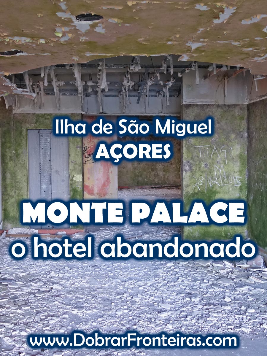 Monte Palace: hotel abandonado - Ilha de São Miguel, Açores